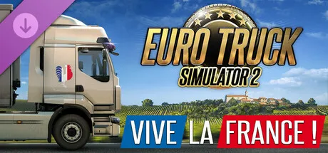 Euro Truck Simulator 2 - Vive la France !
