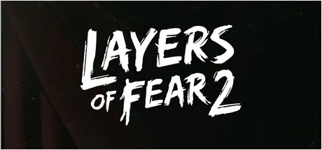 Layers of Fear 2 (2019)